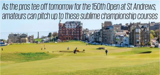  ?? ?? Links to the greats: The infamous Road Hole on St Andrews Old Course is feared by some of the game’s biggest names