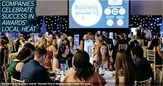  ?? ?? The North East Business Awards’ Teesside final at Middlesbro­ugh College this week