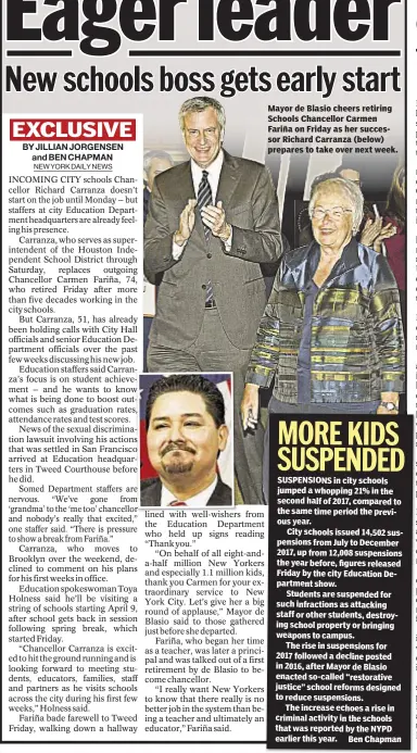  ??  ?? Mayor de Blasio cheers retiring Schools Chancellor Carmen Fariña on Friday as her successor Richard Carranza (below) prepares to take over next week.