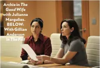  ??  ?? Archie in The Good Wife with Julianna Margulies. BELOW: With Gillian Anderson in The Fall