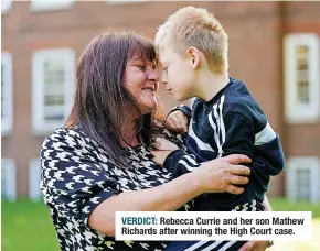  ?? ?? VERDICT: Rebecca Currie and her son Mathew Richards after winning the High Court case.