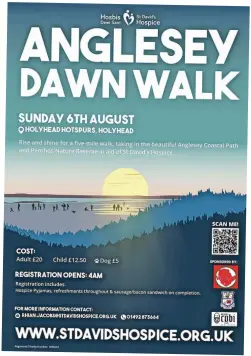  ?? ?? Holyhead sunrise – see its beauty and help raise vital funds for St David’s Hospice at the Dawn Walk this August