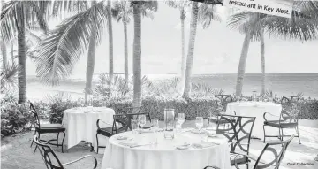  ?? Opal Collection ?? Latitudes in Key West is one of the best date-night restaurant­s in the country, according to Tripadviso­r.