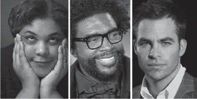  ?? HARPERCOLL­INS/GETTY/AP ?? Author Roxane Gay and musician and author Ahmir “Questlove” Thompson both have their own publishing imprints. Celebrity faces are good news for books, how about bibliophil­e Chris Pine next?