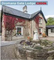  ??  ?? Dromana Gate Lodge €300k