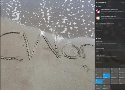  ??  ?? Action Centre now better organises your notificati­ons into categories. Note the quick settings icons at the bottom. (You may need to click Expand to see them.)