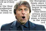  ??  ?? Pain and gain: Conte sports a bloody nose as his team see off Belgium