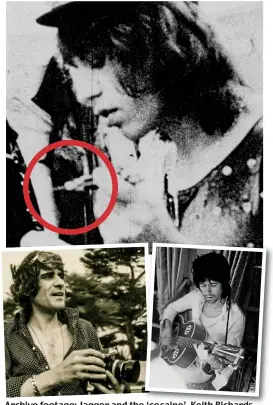  ?? ?? Archive footage: Jagger and the ‘cocaine’, Keith Richards on guitar and ‘Spanish Tony’ Sanchez with his camera