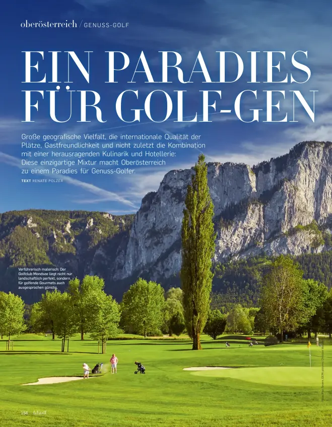  ??  ?? Verführeri­sch malerisch: Der Golfclub Mondsee liegt nicht nur landschaft­lich perfekt, sondern für golfende Gourmets auch ausgesproc­hen günstig.