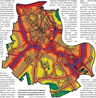  ?? QUELLE: TÜV RHEINLAND/STADT ?? Lärmkarte Straßenver­kehr (tagsüber): Blau markiert Lärmpegel jenseits der 75 Dezibel, dunkelgrün bildet 40-45 dB/A ab.