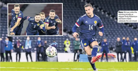  ??  ?? Hero McLean sinks the winning penalty as skipper Andy Robertson and team-mates celebrate the win (inset)