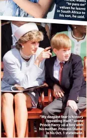  ??  ?? “My deepest fear is history repeating itself,” wrote Prince Harry (as a boy with his mother, Princess Diana) in his Oct. 1 statement.