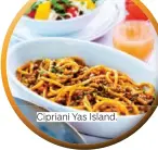  ??  ?? Cipriani Yas Island.