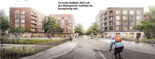  ??  ?? Im ersten Halbjahr 2023 soll das Wohnquarti­er Jenfelder Au bezugsfert­ig sein.