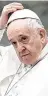  ??  ?? Pope Francis: ‘Homosexual­s have a right to be a part of the family’