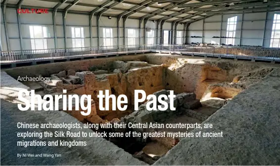  ?? (Photo by Ni Wei) ?? An excavation site of the ancient city of Akhsikent, Fergana Valley, Uzbekistan, September 2023