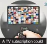  ?? ?? A TV subscripti­on could be an easy cut to make