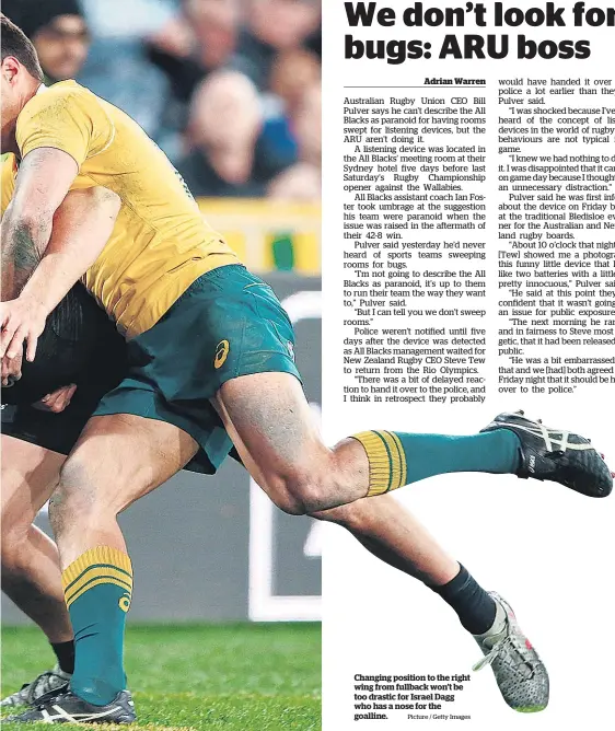  ?? Picture / Getty Images ?? Changing position to the right wing from fullback won’t be too drastic for Israel Dagg who has a nose for the goalline.