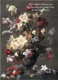  ??  ?? Mary Moser’s ‘Flowers in a Vase Standing on a Ledge’ fromthe late 18th century