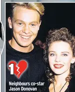  ??  ?? 1 Neighbours co-star Jason Donovan