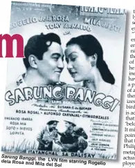  ??  ?? Sarung Banggi, dela the LVN film starring Rosa and Mila del Rogelio Sol
