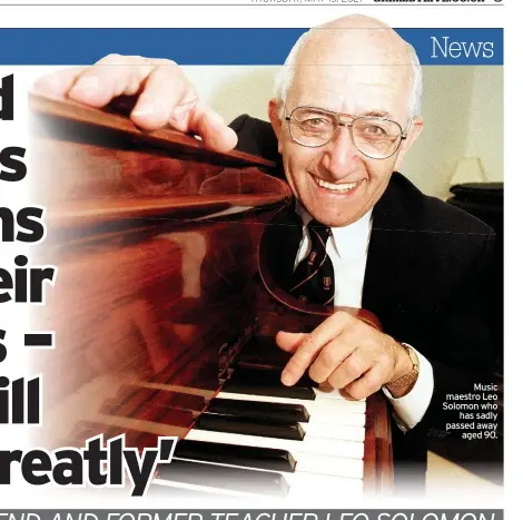  ??  ?? Music maestro Leo Solomon who
has sadly passed away
aged 90.