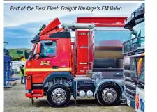  ??  ?? Part of the Best Fleet: Freight Haulage’s FM Volvo.