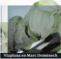  ??  ?? Viaplana en Marc Domènech