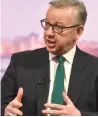  ?? Reuters ?? Britain’s Environmen­t Secretary Michael Gove speaks on the BBC’s andrew Marr Show in London on Sunday.—