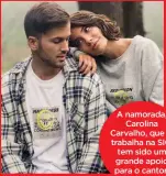  ??  ?? A namorada, Carolina Carvalho, que já trabalha na SIC, tem sido um grande apoio para o cantor.