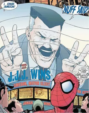  ??  ?? Looks like J. Jonah Jameson just hit the jackpot, tiger! — Marvel Comics