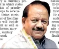  ??  ?? Harsh Vardhan