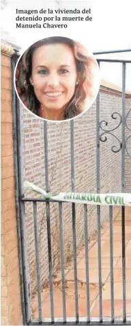  ??  ?? Imagen de la vivienda del detenido por la muerte de Manuela Chavero