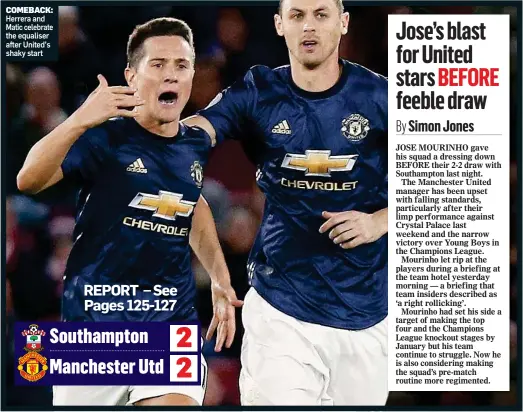  ??  ?? COMEBACK: Herrera and Matic celebrate the equaliser after United’s shaky start