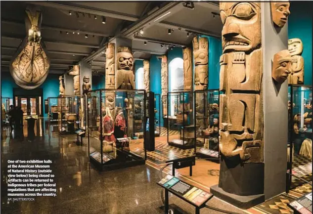  ?? AP; SHUTTERSTO­CK ?? One of two exhibition halls at the American Museum of Natural History (outside view below) being closed so artifacts can be returned to Indigenous tribes per federal regulation­s that are affecting museums across the country.