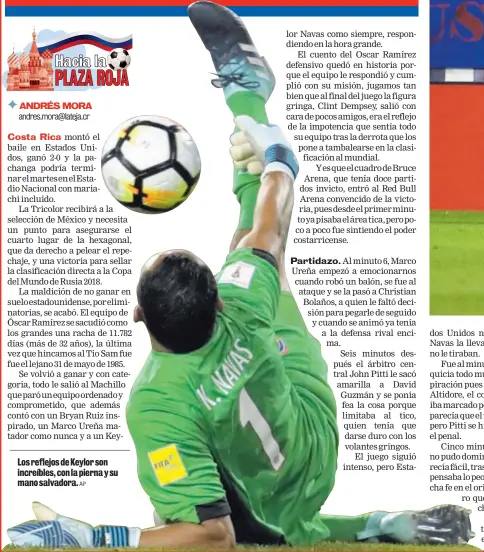  ?? AP ?? Los reflejos de Keylor son increíbles, con la pierna y su mano salvadora.