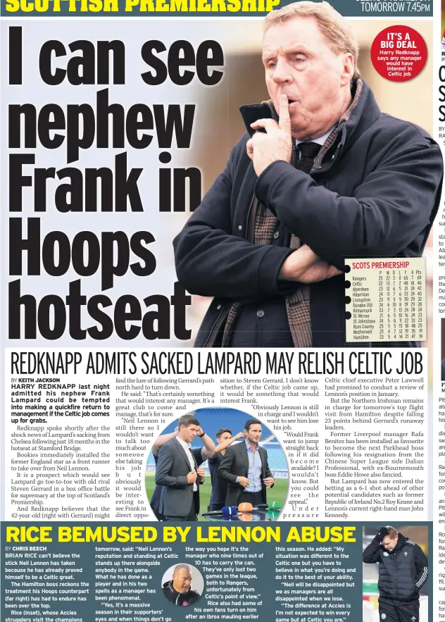  ??  ?? IT’S A BIG DEAL Harry Redknapp says any manager would have interest in Celtic job