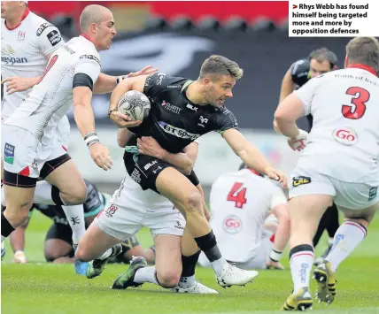  ??  ?? > Rhys Webb has found himself being targeted more and more by opposition defences