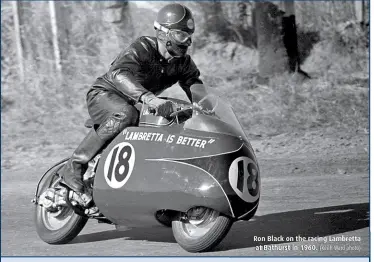  ??  ?? Ron Black on the racing Lambretta at Bathurst in 1960. (Keith Ward photo)