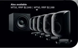  ??  ?? Also available MT55, RRP $2,849 | MT50, RRP $2,599