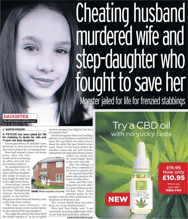  ??  ?? Ella died trying to save her mum HOME Where murders occurred DAUGHTER