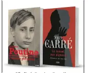  ??  ?? Vladimir Poutine : Première personne, entretiens collectifs, So Lonely, 202 p. Le tunnel aux pigeons : Histoires de ma vie, par John le Carré, Seuil, 368 p.