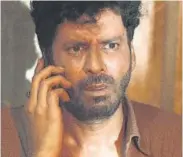  ?? PHOTO: HTCS ?? Manoj Bajpayee in a still from the film