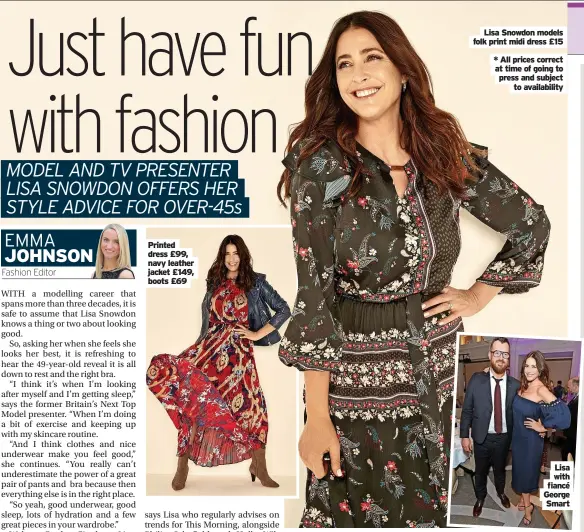  ?? ?? Lisa Snowdon models folk print midi dress £15
* All prices correct at time of going to press and subject to availabili­ty