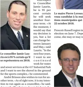  ??  ?? Le conseiller Jamie Laurin est à 95 % certain qu’il se représente­ra en 2018. Le conseiller André Brisson se portera à nouveau candidat en en 2018.