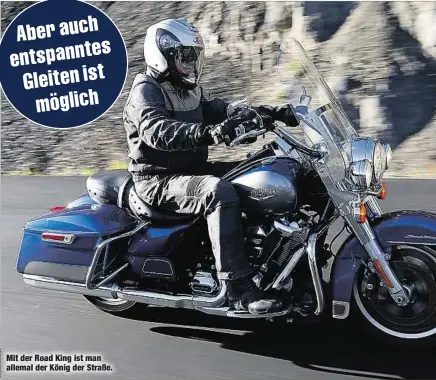  ??  ?? Mit der Road King ist man allemal der König der Straße.