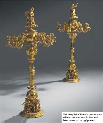  ??  ?? The ‘exquisite’ French candelabra which survived revolution and later came to Lochgilphe­ad.