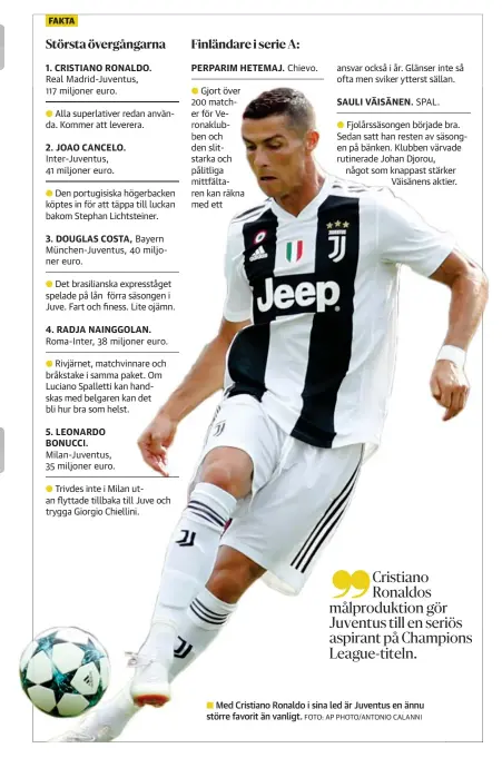  ?? FOTO: AP PHOTO/ANTONIO CALANNI ?? Med Cristiano Ronaldo i sina led är Juventus en ännu■ större favorit än vanligt.