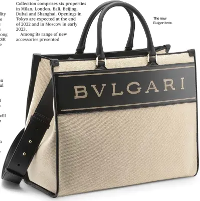  ??  ?? The new Bulgari tote.