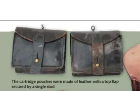  ?? ?? The cartridge pouches were made of leather with a top flap secured by a single stud